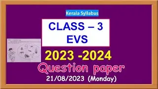 CLASS 3 EVS ONAM EXAM 21/8/2023 QUESTION PAPER | Onam Exam - 2023 Question Paper
