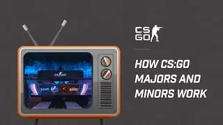 How CS:GO Majors and Minors Work