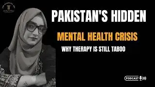 Why Pakistan Refuses to Talk About Mental Health | Ezzah Fatima | Psychotherapist |The Dialectic Arc