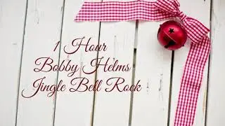 Bobby Helms - Jingle Bell Rock (1 Hour)