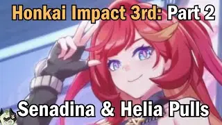 Getting Senadina & Helia Gears (HI3 Pulls)