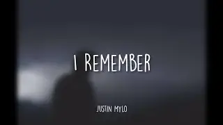 Justin Mylo - I Remember (Lyric video)