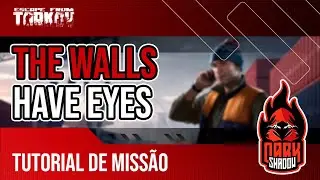 The walls have eyes - As paredes tem olhos - Tutorial de Quest - Escape From Tarkov