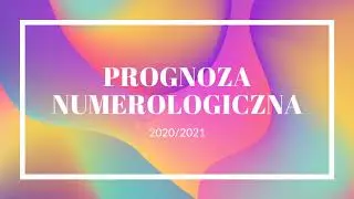 🎀PROGNOZA NUMEROLOGICZNA🎀 NA NOWY ROK NUMEROLOGICZNY 2020/2021