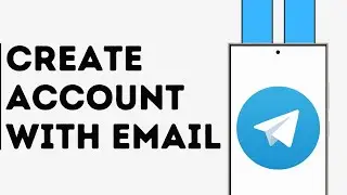 How to Create Telegram Account with Email