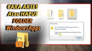 Cara Akses Atau Hapus Folder WindowsApps di Windows 10/11