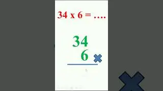 34 x 6 perkalian puluhan dengan satuan dengan cara bersusun