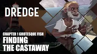 Dredge - Chapter 1 Grotesque Fish | Day 11 & 12: Finding the Castaway (PS5)