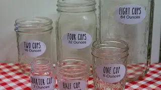 Master Measuring with Mason Jars ~ Noreen's Kitchen Basics