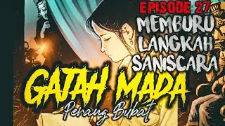 GAJAH MADA 4 || Kembali ke bumi Tarik (27)