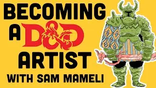 Becoming a DnD Artist With Sam Mameli