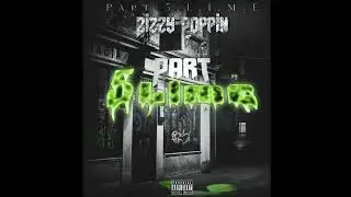 Zizzy Poppin - Part 5.L.I.M.E