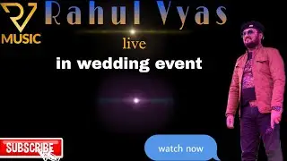 Rahul Vyas live in wedding Event *Showreel*