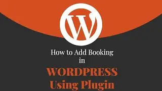 Booking System in Wordpress Using Plugin With User Notification system