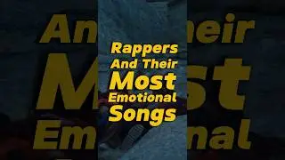 Rappers And Their Most Emotional Songs! #music #hiphop #rap #rapper #kanyewest #drake #kendriklamar
