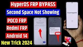 Hyperos - Android 14 Frp Unlock | All POCO / Redmi Frp Bypass Hyperos 2024 - Second Space not show