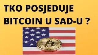 TKO POSJEDUJE BITCOIN U SAD-U?