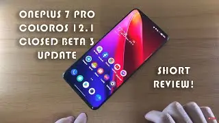 OnePlus 7 Pro ColorOS 12.1 Closed Beta 3 Update!