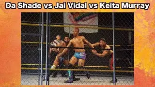 Da Shade vs Jai Vidal vs Keita Murray - Match Highlight