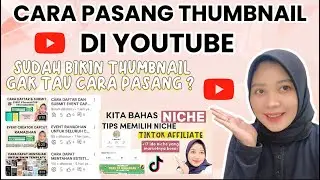 CARA PASANG THUMBNAIL YOUTUBE | TUTORIAL MENAMBAHKAN THUMBNAIL / COVER VIDEO