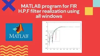 MATLAB program for Realization of FIR HPF filter using all windows#matlab#matlabprogramming
