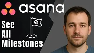 Asana: How to Show All Project Milestones (2025 Project Management & Productivity Tutorial)