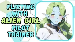 Flirting With Alien Girl Pilot Trainer ASMR RP [Starship][Date?][Co-workers to ??][F4A]