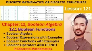 Lesson 121: Boolean Algebra | Boolean Expressions | Boolean Functions in Discrete Mathematics