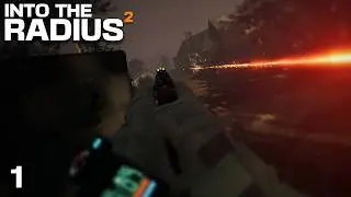 The Gunplay Has Improved A Lot! - Into the Radius 2 ep.1