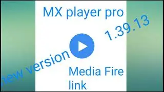 MX Player Pro new updated download v1.39.13 Media Fire link