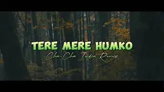 CHA-CHA✅TERE MERE HUMKO💃🏽India remix‼️Viral🎶 