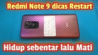 SERVIS HP REDMI NOTE 9 Hidup sebentar lalu Mati