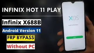 Infinix Hot 11 Play FRP Bypass Android 11 Fixed Mic Not Working Infinix X688B Google Lock Remove