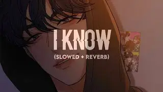 Kanii - ❝ I Know ❞ (slowed + reverb)