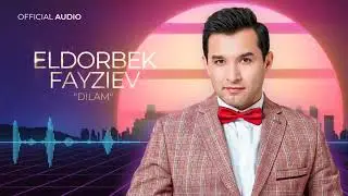 Файзиев Элдорбек Суруди нав Дилам