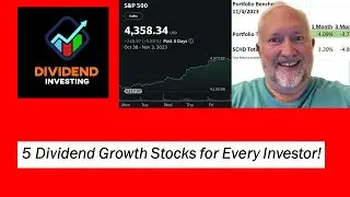 5 Dividend Growth Stocks for Every Investor!