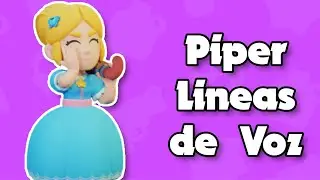 LINEAS DE VOZ PIPER (BRAWL STARS) || Felixen