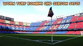 WORN TURF KONAMI QHD SEASON 24/25 - PES 2021 & FOOTBALL LIFE 2024