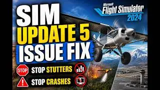 Sim Update 5 Issue Fix and DLSS Settings MSFS 2024