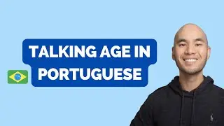How to talk about age in Brazilian Portuguese
