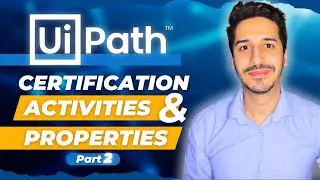 UiPath Advanced Certification | Activities and Properties Part 2 |  Questions And Answers