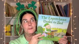 St. Patrick’s Day Book: The Leprechaun Under the Bed by Teresa Bateman