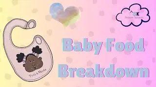 Baby Food Breakdown
