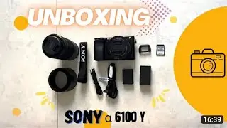 Sony A6100 Camera Unboxing | Sony Mirrorless camera
