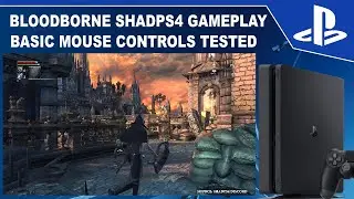 Shadps4 Bloodborne Gameplay & First Basic Mouse Controls