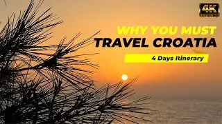 4-Days in Croatia: Itinerary to Unveil the Best of the Balkans!