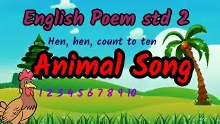 Animal Song, Hen hen count to ten. Std 2 @TecnoCreativeTeacher
