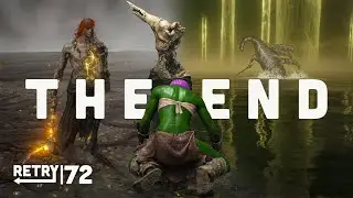 RETRY: Elden Ring | Ep. 72: The End
