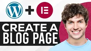 How To Create A Blog Page In WordPress Using Elementor (2024) | Custom Blog Page