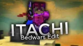 Itachi | Bedwars Edit